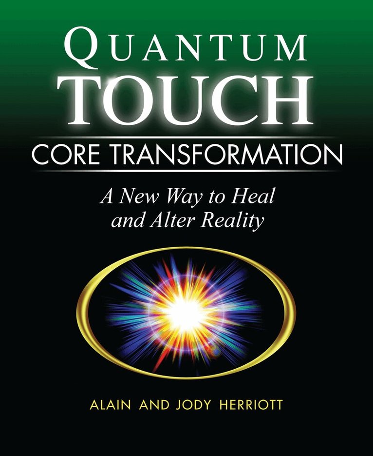 Alain Herriott, Jody Herriott - Quantum-Touch Core Transformation, Häftad. Tillgänglighet: Tillfälligt slut
