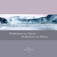bokomslag Meditations on Nature, Meditations on Silence