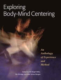 bokomslag Exploring Body-Mind Centering