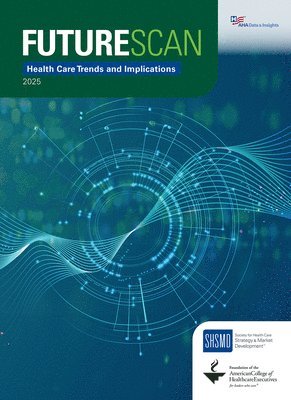 bokomslag Futurescan 2025: Health Care Trends and Implications