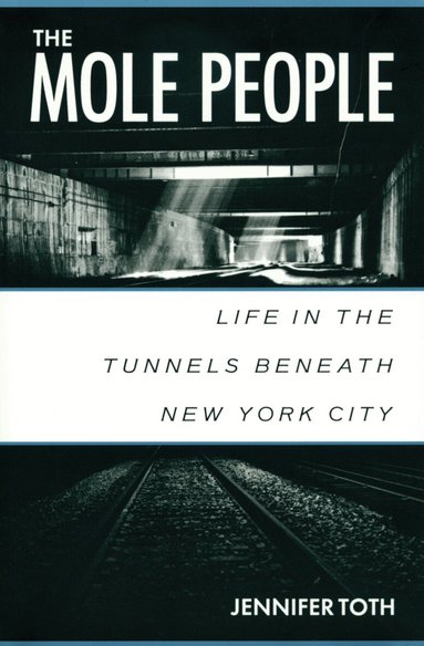 Jennifer Toth - Mole People, Häftad