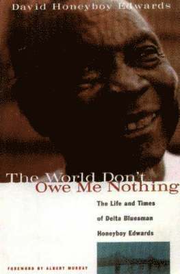 The World Don't Owe Me Nothing 1