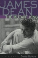 David Dalton - James Dean: The Mutant King, Häftad