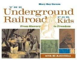 The Underground Railroad for Kids 1