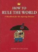 bokomslag How to Rule the World