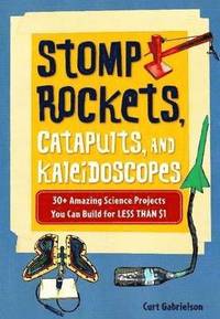 bokomslag Stomp Rockets, Catapults, and Kaleidoscopes