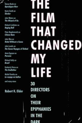 Robert K. Elder, Robert K Elder - Film That Changed My Life, Häftad