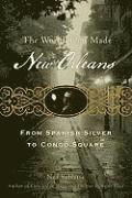 bokomslag The World That Made New Orleans: From Spanish Silver to Congo Square