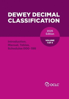 bokomslag Dewey Decimal Classification, 2025 (Introduction, Manual, Tables, Schedules 000-199) (Volume 1 of 4)