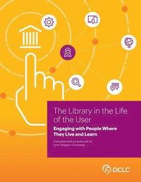 bokomslag Library in the Life of the User: Engaging with People Where They Live and Learn