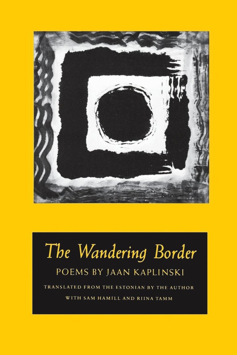 Jaan Kaplinski - Wandering Border, Inbunden
