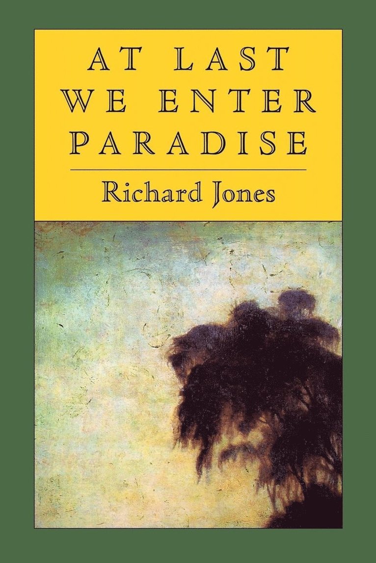 Richard Jones - At Last We Enter Paradise, Häftad