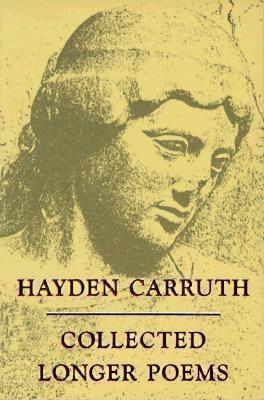 Hayden Carruth - Collected Longer Poems, Häftad