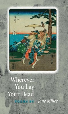 Jane Miller - Wherever You Lay Your Head, Häftad