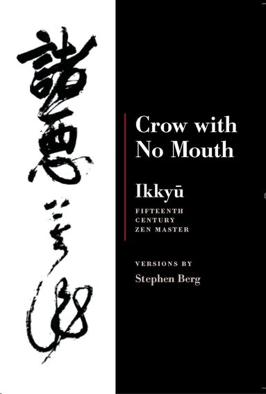 Stephen Berg - Ikkyu: Crow With No Mouth, Häftad