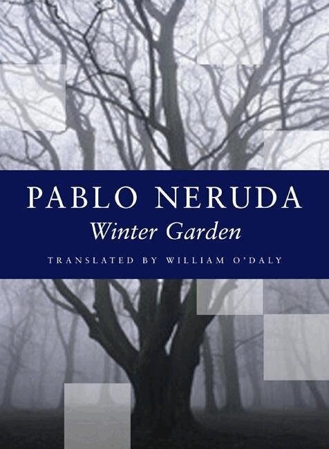 Pablo Neruda - Winter Garden, Häftad