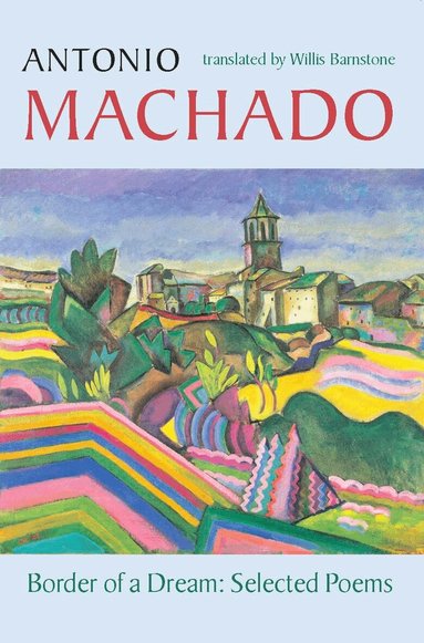 Antonio Machado - Border of a Dream, Häftad