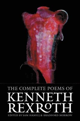 bokomslag The Complete Poems of Kenneth Rexroth