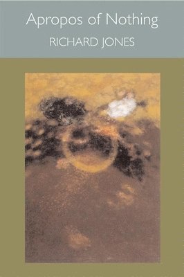 Richard Jones - Apropos of Nothing, Häftad