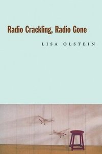 bokomslag Radio Crackling, Radio Gone