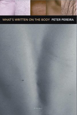 Peter Pereira - What's Written on the Body, Häftad