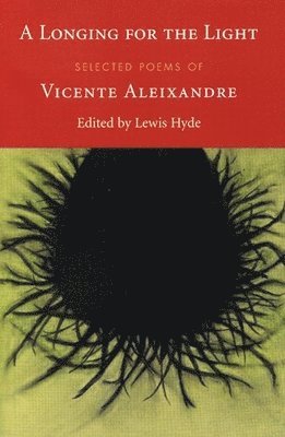 Vincente Aleixandre - Longing for the Light, Häftad
