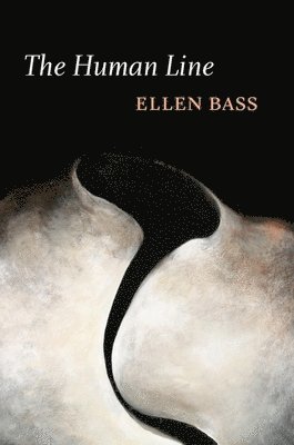 Ellen Bass - The Human Line, Häftad