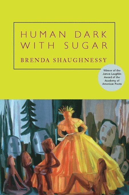 Brenda Shaughnessy - Human Dark with Sugar, Häftad