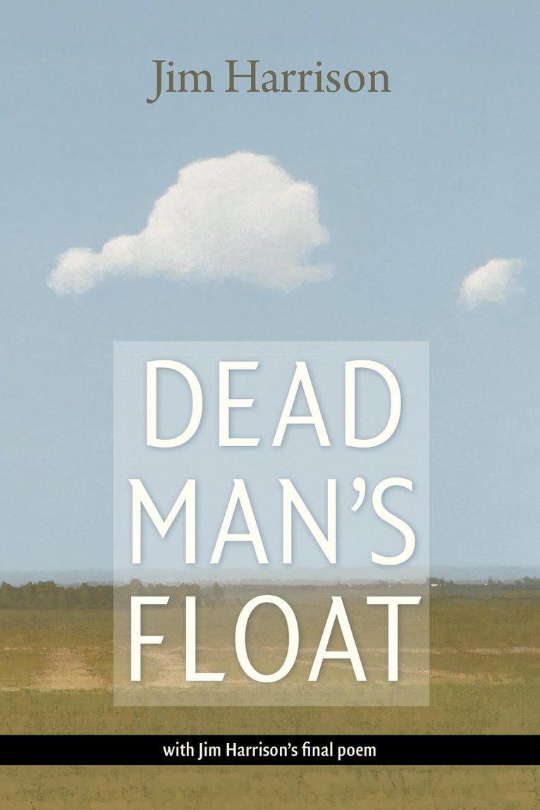Jim Harrison - Dead Man's Float, Inbunden