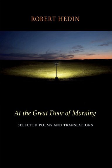 Robert Hedin - At the Great Door of Morning, Häftad
