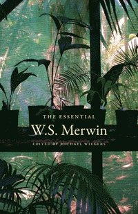 bokomslag The Essential W.S. Merwin