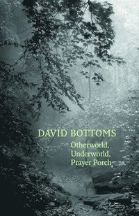 bokomslag Otherworld, Underworld, Prayer Porch