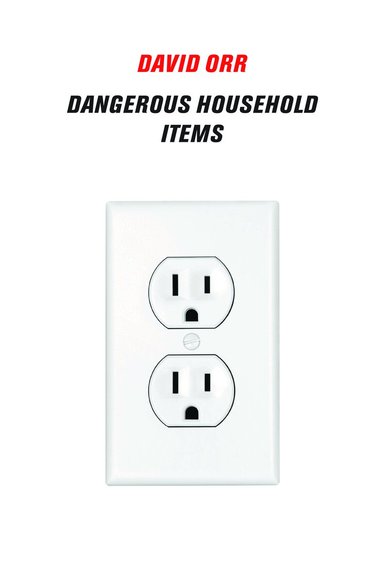 David Orr - Dangerous Household Items, Häftad