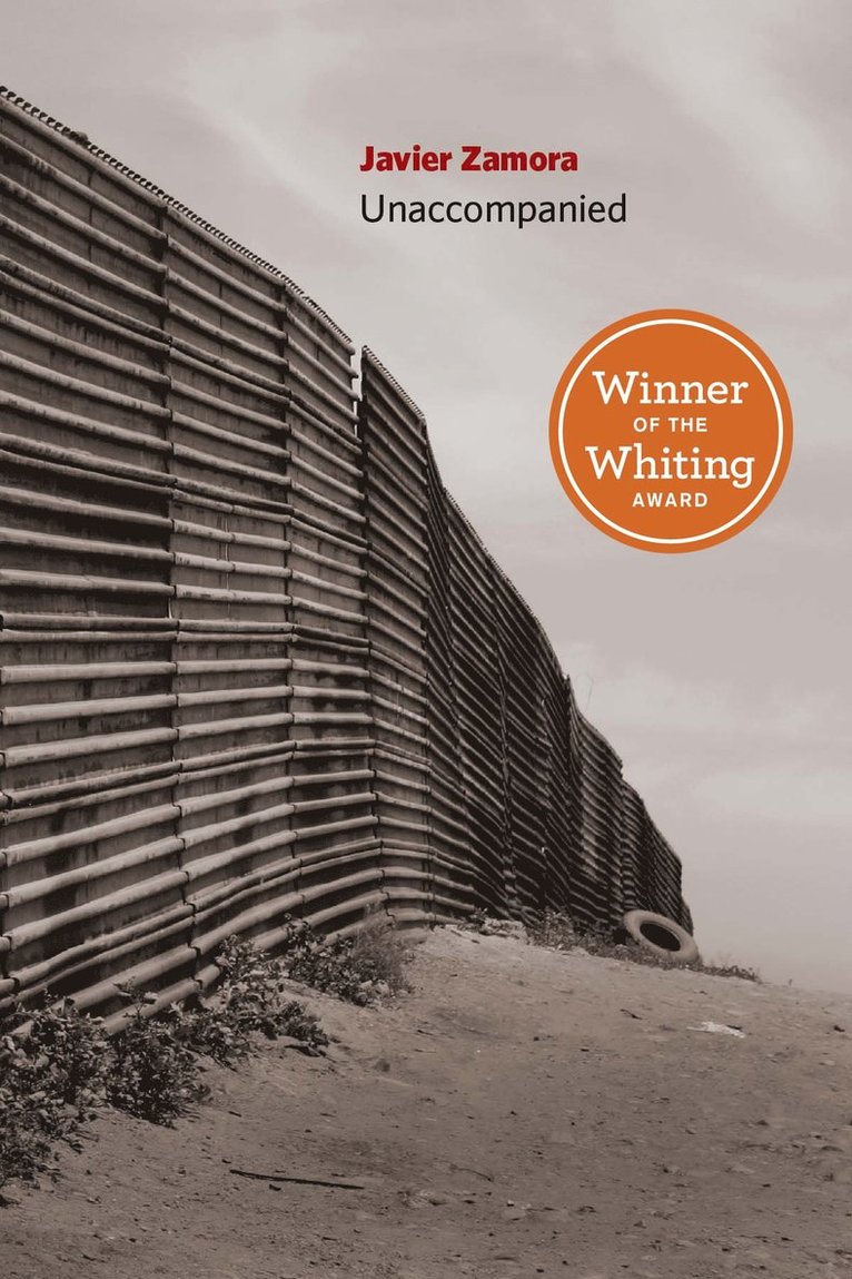 Javier Zamora - Unaccompanied, Inbunden