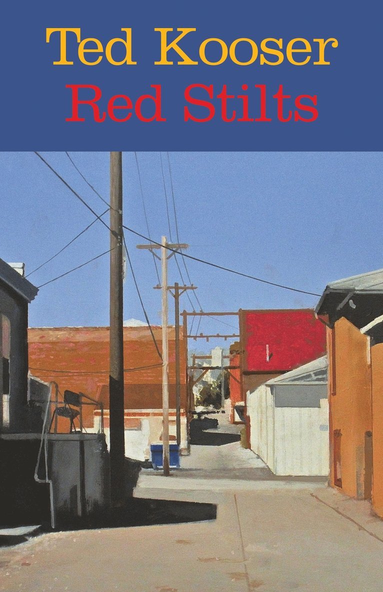 Ted Kooser - Red Stilts (paperback), Häftad