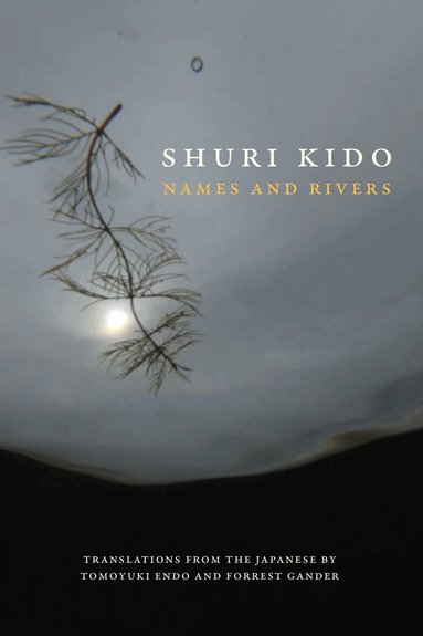 Shuri Kido - Names and Rivers, Häftad
