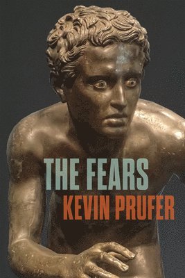 Kevin Prufer - Fears, Häftad