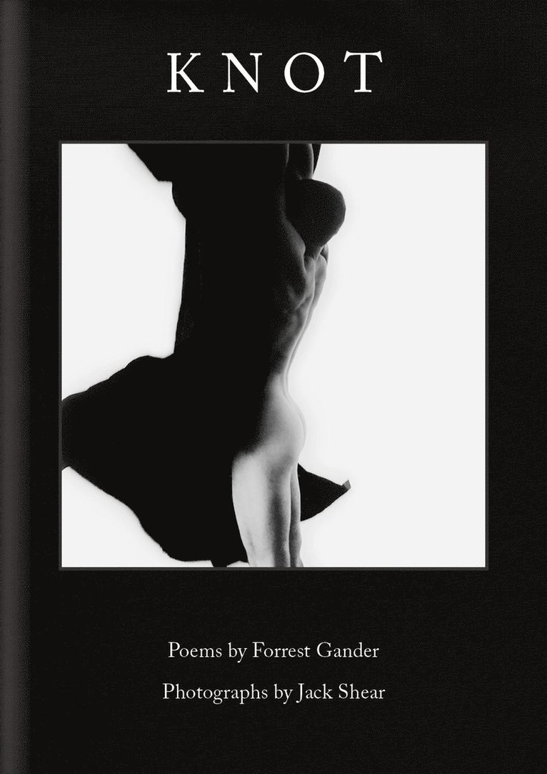 Forrest Gander - Knot, Inbunden