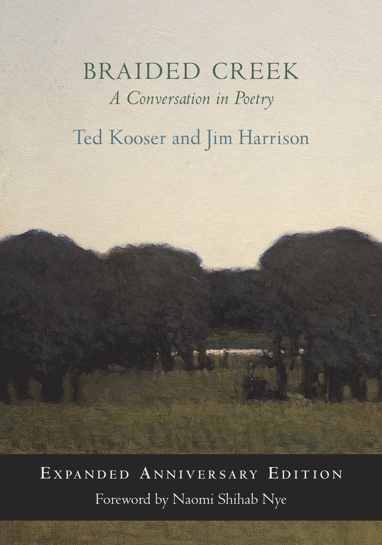 Ted Kooser, Jim Harrison - Braided Creek, Häftad
