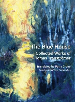 Tomas Transtrmer, Tomas Tranströmer - Blue House, Inbunden
