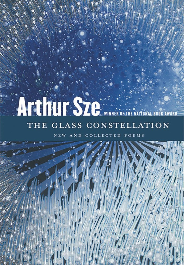 Arthur Sze - Glass Constellation, Häftad