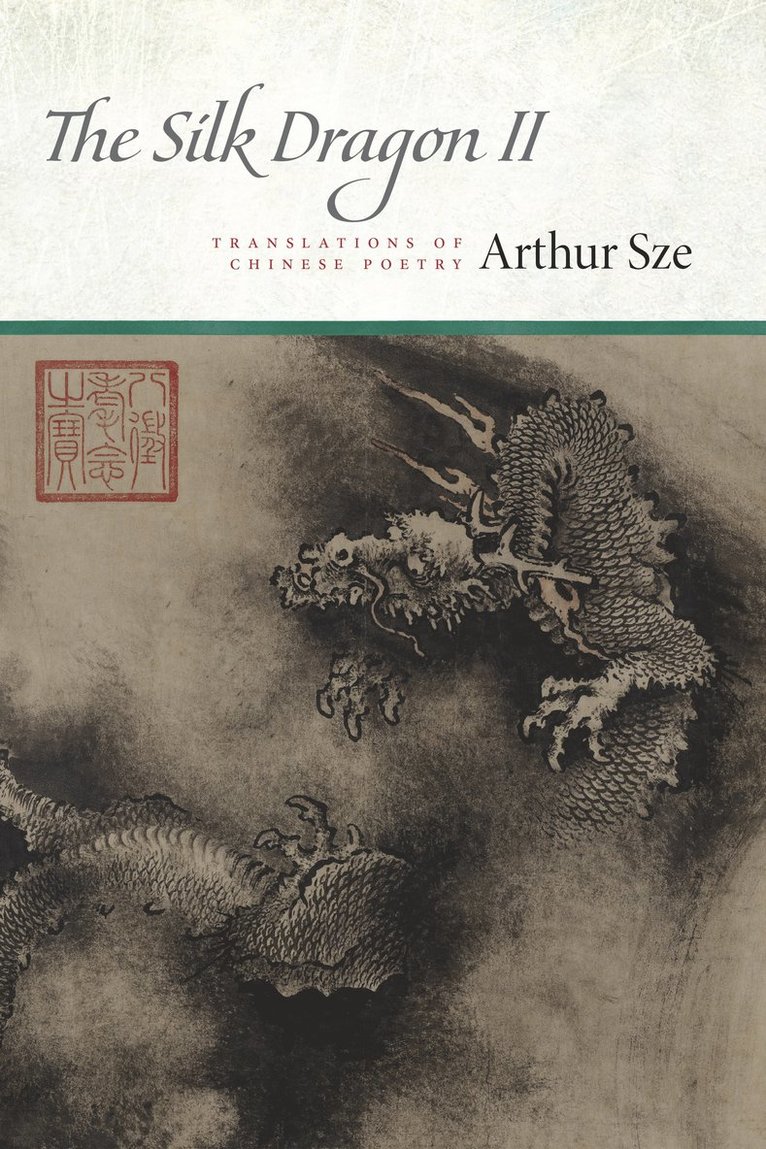 Arthur Sze - Silk Dragon II, Häftad