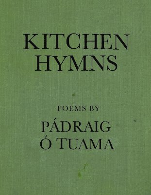 Pádraig Ó Tuama - Kitchen Hymns, Häftad