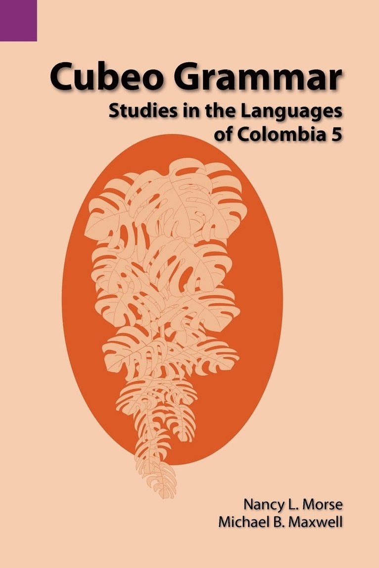 Nancy L Morse, Michael B Maxwell, Nancy L. Morse, Michael B. Maxwell - Cubeo Grammar, Häftad