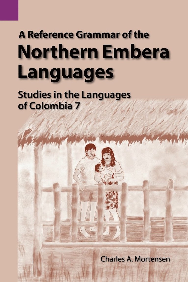 A Reference Grammar of the Northern Embera Languages 1