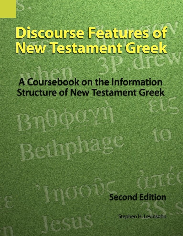 Discourse Features of New Testament Greek 1