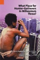 What Place for Hunter-Gatherers in Millennium Three? 1