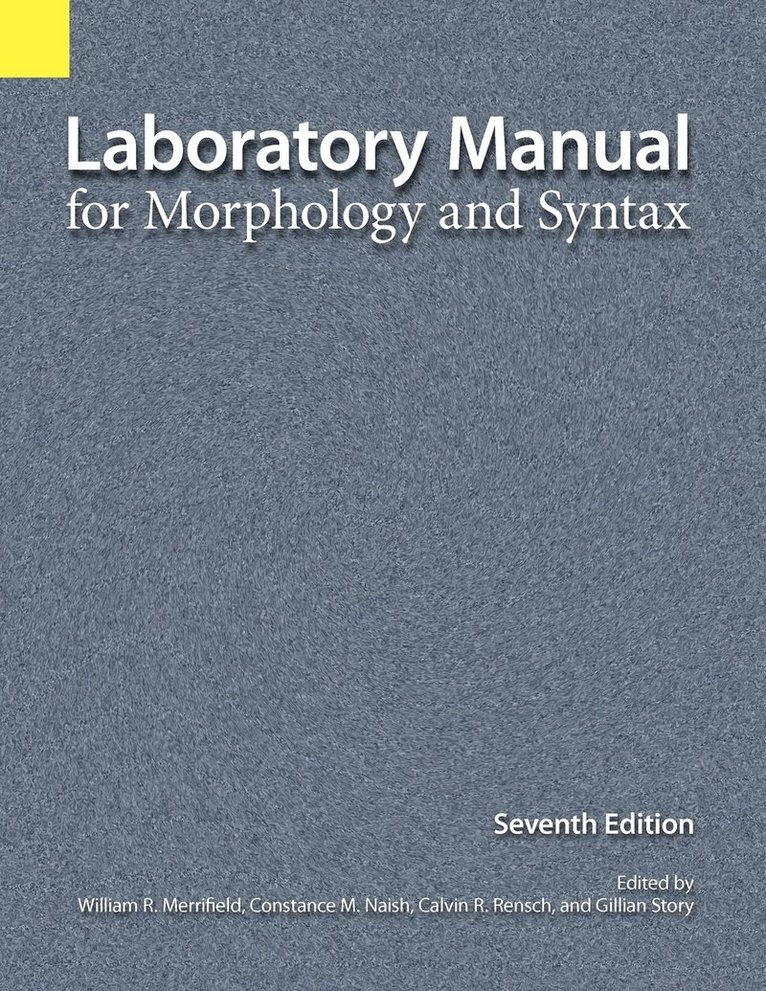 Laboratory Manual for Morphology and Syntax 1
