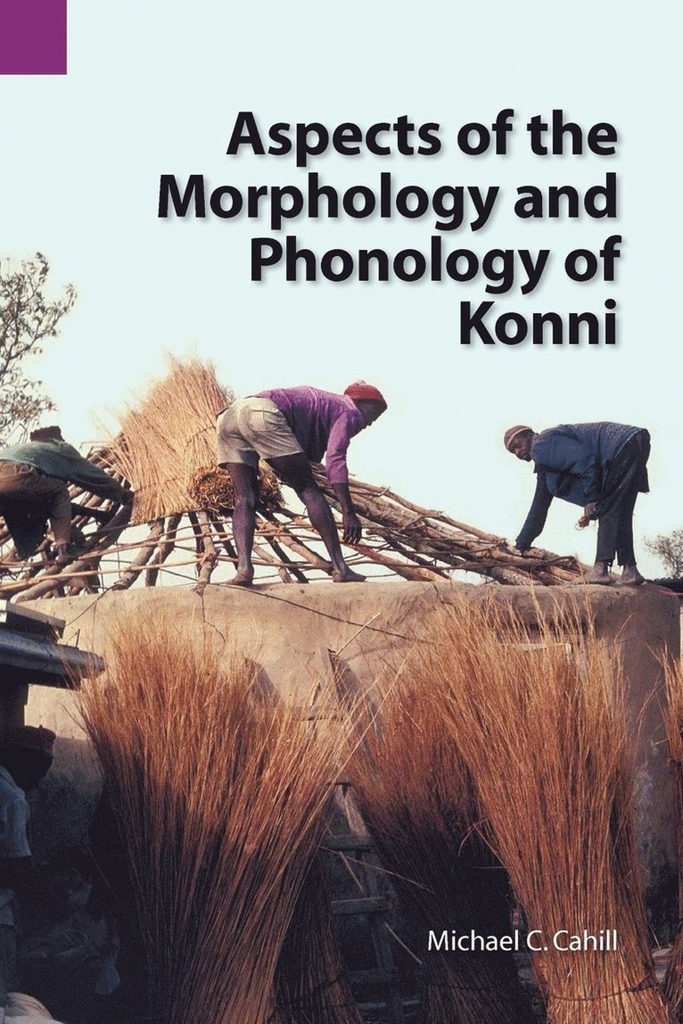 Aspects of the Morphology and Phonology of Konni 1