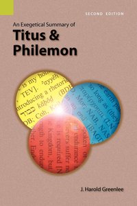 bokomslag An Exegetical Summary of Titus and Philemon, 2nd Edition